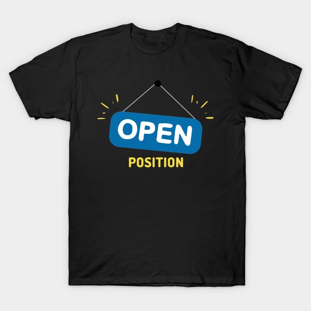 Open Position Artwork 3 T-Shirt by Trader Shirts